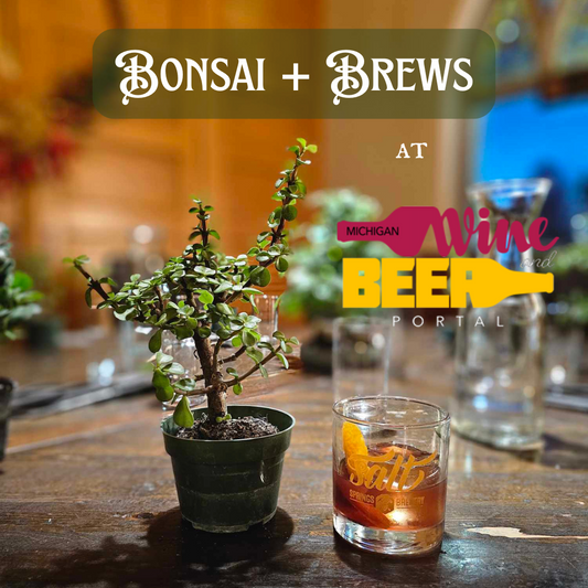 Bonsai + Brews at Michigan Wine & Beer Portal - 2/8/25