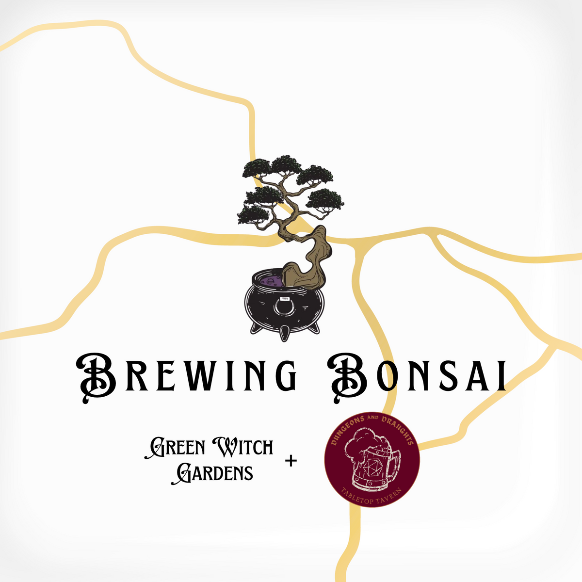 Brewing Bonsai at Dungeons & Draughts- 12/29/26